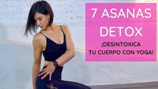 😳 7 ASANAS DETOX ¡desintoxica tu cuerpo con vinyasa yoga Salud y bienestar [upl. by Otreblif]