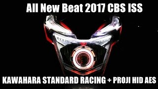 Honda All New Beat 2017 CBS ISS KAWAHARA STD RACING  PROJI HID AES [upl. by Yntirb]