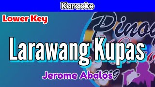 Larawang Kupas by Jerome Abalos Karaoke  Lower Key [upl. by Noillid114]