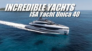 INCREDIBLE YACHTS  ISA Yacht Unica 40 yachting boating [upl. by Papotto427]