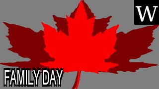 FAMILY DAY CANADA  WikiVidi Documentary [upl. by Strickman]