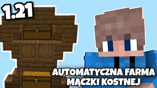 AUTOMATYCZNA FARMA MĄCZKI KOSTNEJ minecraft 121 [upl. by Anahsor]