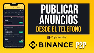 Como Publicar Anuncios De Compra Y Venta En Binance P2P Desde El Telefono [upl. by Evadne]