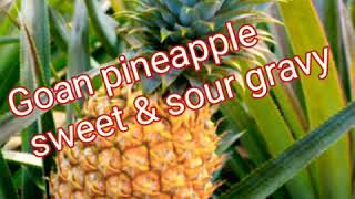 How to make Pineapple sour amp sweet spicy gravy recipe by Grandmother ❣️ Goan Pineapple sasav [upl. by Andromada]