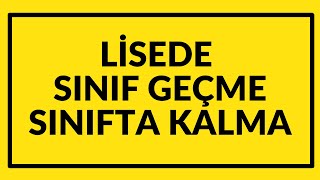 Lisede Sınıf geçme Sınıfta kalma şartları LİSEDE SINIF GEÇME SİSTEMİ  SINIFTA KALMA [upl. by Ettegdirb]