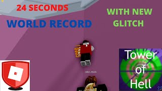 I BEAT THE WORLD RECORD 24 SECONDS  WITH OP GLITCH  Tower Of Hell [upl. by Peggi]