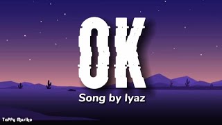 Iyaz  Ok  Lyrics Video [upl. by Obrien236]