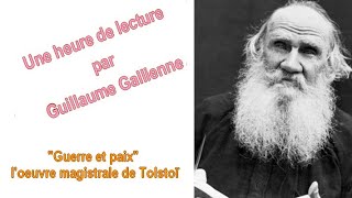 quotGuerre et paixquot lœuvre magistrale de Tolstoï une émission de Guillaume Gallienne [upl. by Carlie]