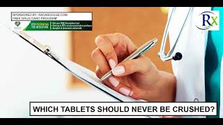 Which Tablets Should Never Be Crushed [upl. by Shannan815]