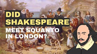 Did Shakespeare meet Squanto [upl. by Auqinat70]