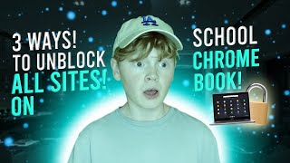 3 METHODS On How To Unblock ALL SITES On SCHOOL CHROMEBOOK [upl. by Willner488]