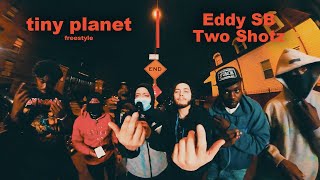 Eddy SB x Two Shotz  tiny planet freestyle Shot by checkthefootage Prod 24Shmono x Kischon [upl. by Ojeibbob]