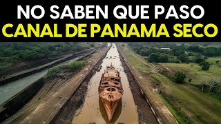 ¡Fui testigo del IMPACTANTE momento en que se secó el Canal de Panamá [upl. by Aleck]