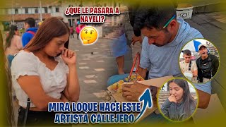 Estará enamorada Nayeli Nos quedamos con la boca abierta con el talento de este artista callejero [upl. by Zoha]