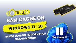 How to Clear RAM Cache on Windows 11  Easy Steps for a Faster PC [upl. by Lorilee970]