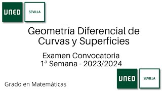 Examen Convocatoria 1ª Semana  Curso 20232024  Geom Diferencial de Curvas y Superficies  UNED [upl. by Smukler]