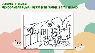 Cara Menggambar Rumah dengan Perspektif 2 Titik Hilang Simpel Ep 670 [upl. by Notgnirrac310]