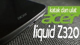 katak amp ulat Acer Liquid Z320 Unboxing amp Review [upl. by Ellierim]