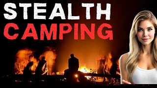 20 Stealth Camping Tips amp Skills [upl. by Rickert]