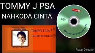 NAHKODA CINTA TOMMY J PSA NOSTALGIA [upl. by Aicilehp131]