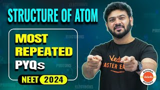 ⚗️Structure of Atom  PYQ 🧪  📚 Most Repeated Question of NEET 🔁  Chemistry Class 11🎯  NEET 2024🥼🩺 [upl. by Gustin]