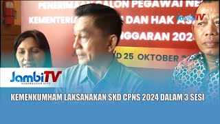 SELEKSI CPNS KEMENKUMHAM 2024  KEMENKUMHAM LAKSANAKAN SKD CPNS 2024 DALAM 3 SESI [upl. by Eidnas]