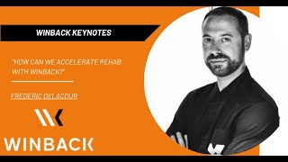 Winback Keynotes quotHow can we accelerate rehab with Winbackquot with Frederic DelaCour [upl. by Pentha]