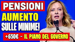 ULTIMORA PENSIONI NUOVO AUMENTO SULLE MINIME 👉 650€ ECCO IL NUOVO PIANO DEL GOVERNO👍 [upl. by Vijnas]