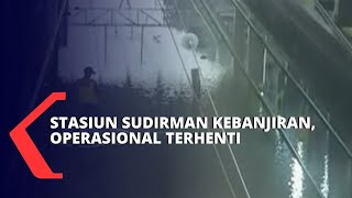 Stasiun Sudirman Terendam Banjir Kereta Tak Dapat Melintas [upl. by Inez497]