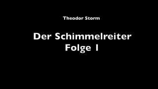 Der Schimmelreiter Folge 1 [upl. by Malinda]