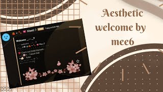 ˚ ༘♡ ⋆｡˚ How to set up a aesthetic Welcome Message using MEE6 Bot 🧸  Discord tutorial [upl. by Ximenez]