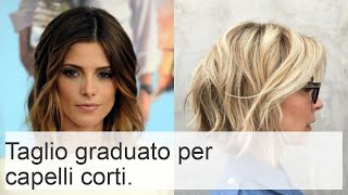 Taglio graduato per capelli corti Foto della pettinatura a chi sta bene con la frangia e senza [upl. by Theona]