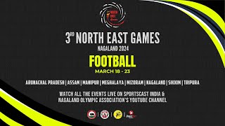 3rd North East Games Nagaland 2024  Football  SemiFinals [upl. by Trebuh]