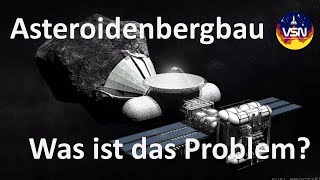 Was ist das Problem mit Asteroidenbergbau  Rohstoffe aus dem All  VSN Special [upl. by Nessi]