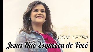 Jesus Não esqueceu de Você  Com Letra  Legendado  Midian Lima CD Milagre 2017 Lançamento [upl. by Anitaf]