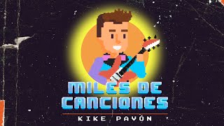 Miles De Canciones  Kike Pavón Video Oficial [upl. by Dalston]