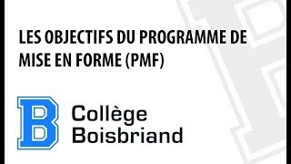 OBJECTIFS DU PROGRAMME DE MISE EN FORME PMF Collège Boisbriand [upl. by Veradis]