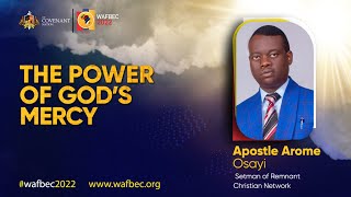 The Power of the Mercy of God by Apostle Arome Osayi WAFBEC 2022 DAY 2  MORNING SESSION  03012022 [upl. by Sacrod]