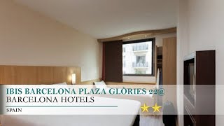 Ibis Barcelona Plaza Glòries 22  Barcelona Hotels Spain [upl. by Downs]