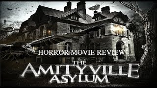 THE AMITYVILLE ASYLUM  2013 Sophia Del Pizzo  Horror Movie Review [upl. by Laniger]