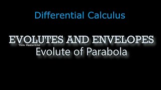 EVOLUTE OF PARABOLA  EVOLUTES AND ENVELOPES  DIFFERENTIAL CALCULUS  FIRST YEAR ENGINEERING MATHS [upl. by Rozele39]