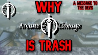 ARCANE LINEAGE  WHY THE GAME IS TRASH a message to the devs [upl. by Crocker]