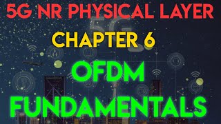 5G NR Physical Layer  Chapter 6 OFDM Fundamentals [upl. by Rosenquist465]