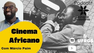 Cinema Africano  Estação Cidadania Podcast [upl. by Harias393]