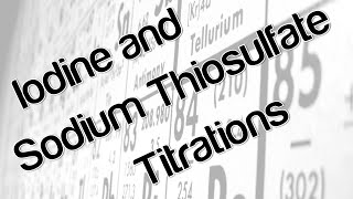 Iodine and sodium thiosulfate titrations [upl. by Kcirdneh]