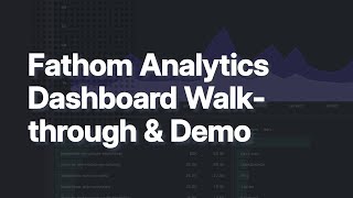 Fathom Analytics Dashboard Walkthrough amp Demo [upl. by Ahsim79]