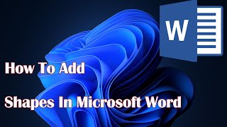 How To Add Shapes In Microsoft Word [upl. by Damahom]