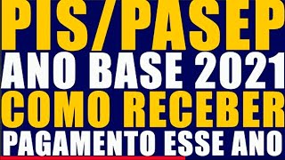 PIS PASEP PAGAMENTO 2022 ANO BASE 2021 COMO RECEBER MEU ABONO SALARIAL DESSE ANO 2022 PASSP A PASSO [upl. by Malan]