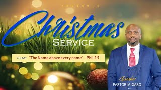 CWC  Christmas Service 2023 LIVE  Pastor M Xaso The Name above every name [upl. by Stephenie]