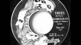 HARLEQUIN  Trees 1974 [upl. by Dnomar]